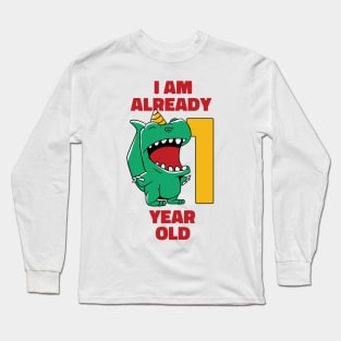 I'm Already 1 Year Old // First Birthday T-Rex Dinosaur Long Sleeve T-Shirt